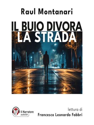 cover image of Il buio divora la strada